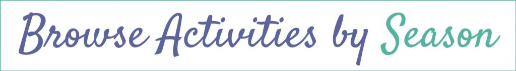 Browse Activities for kids by Season