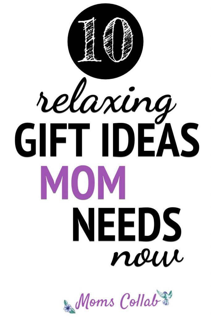 relaxing gift ideas for mom