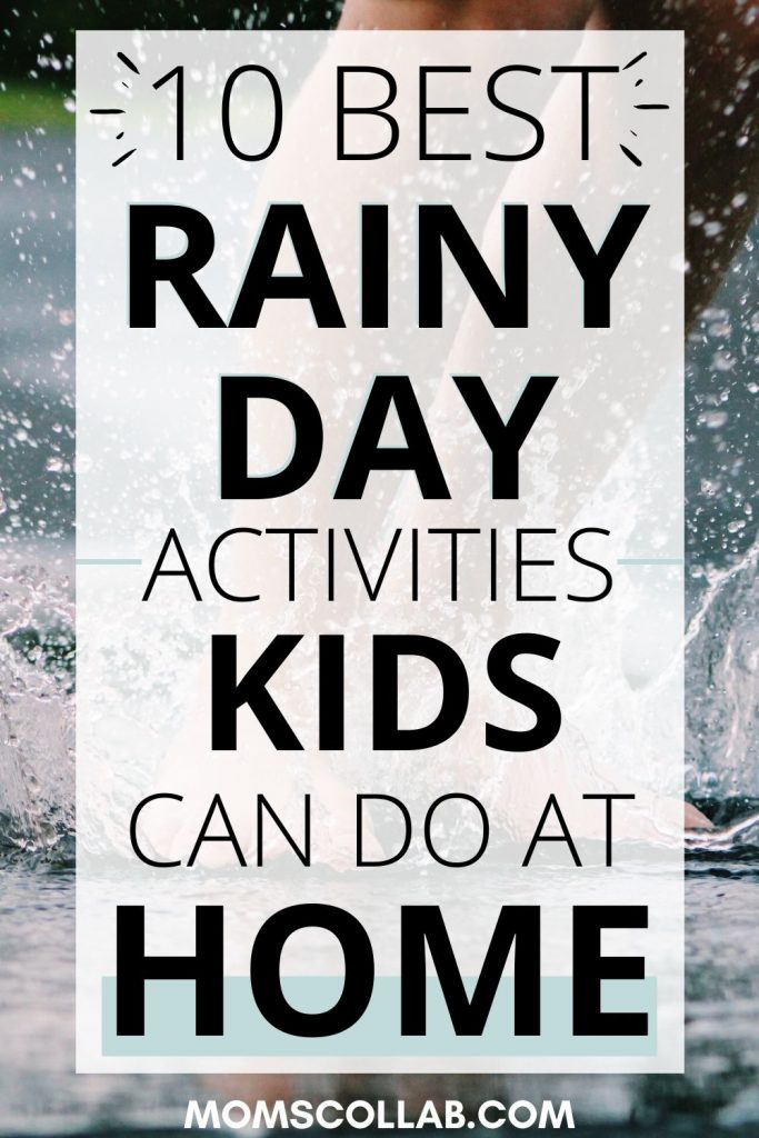 Rainy Day Indoor Activities for Kids