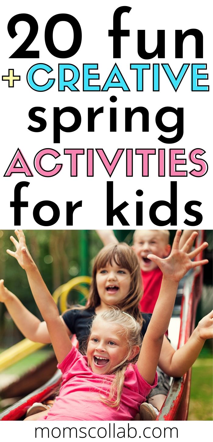 20 Fun + Creative Spring Activities for Kids